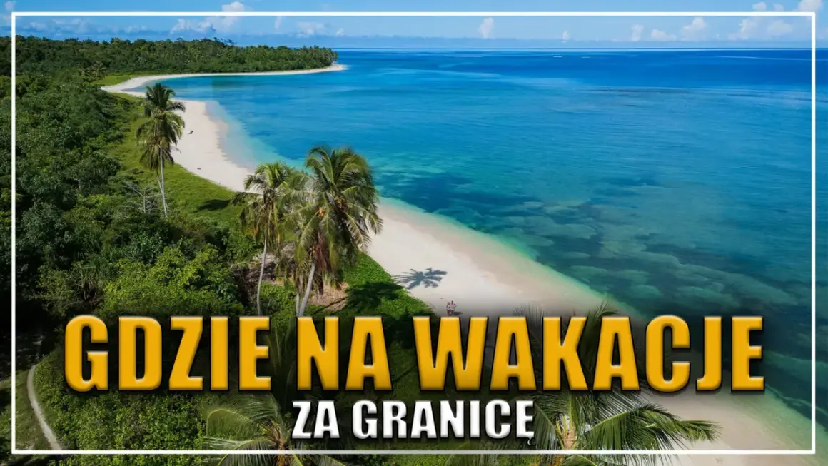 Tanie wakacje 2026: Gdzie polecieć, by nie zbankrutować?